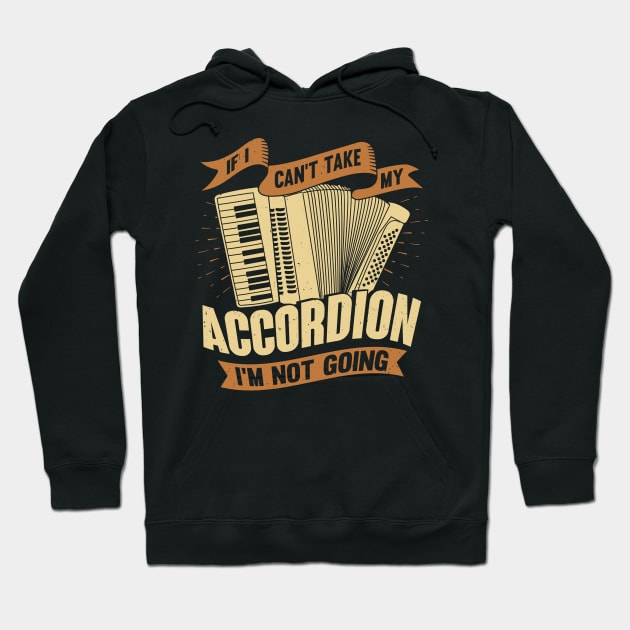 Funny Accordion Player Accordionist Gift Hoodie by Dolde08